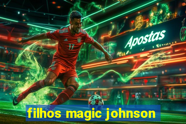 filhos magic johnson